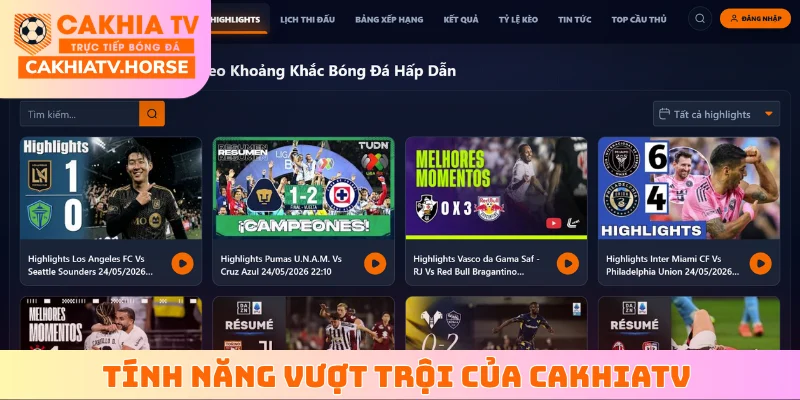 Những tính năng vượt trội giúp CakhiaTV thu hút người xem